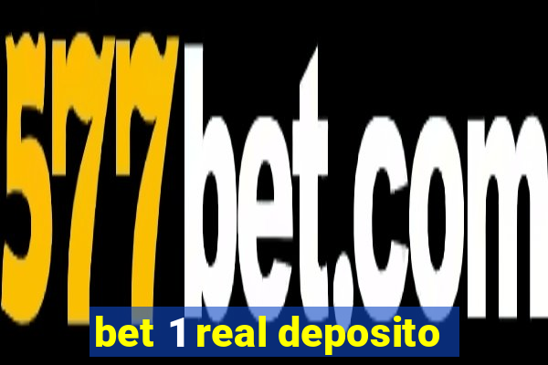 bet 1 real deposito